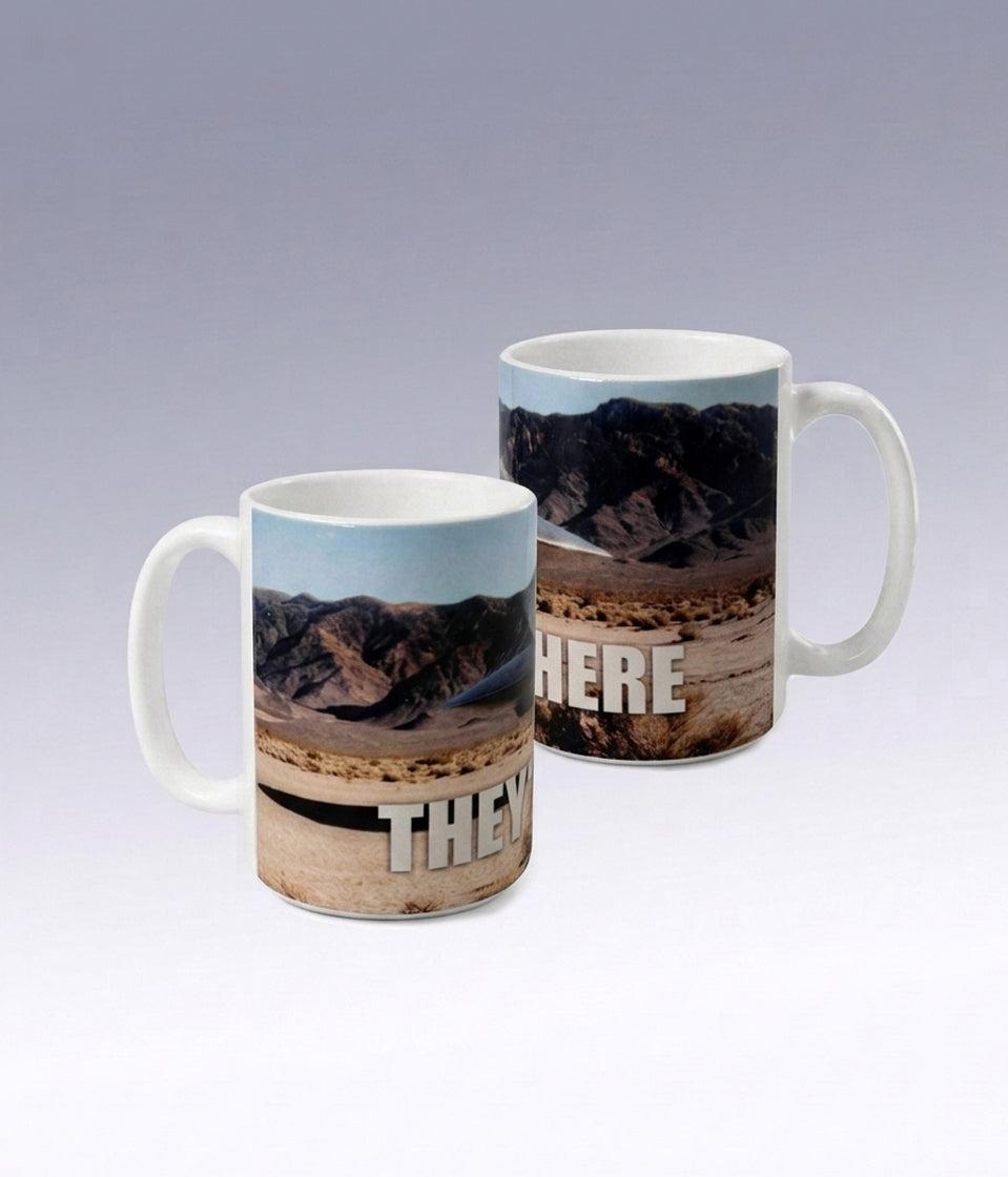 MUG: They're Here